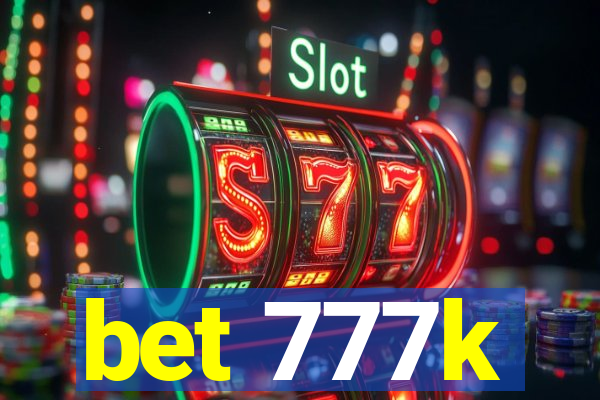 bet 777k